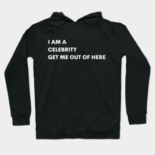 I AM A CELEBRITY GET ME OUT OF HERE Hoodie